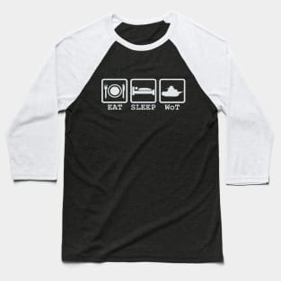 Eat Sleep WoT Baseball T-Shirt